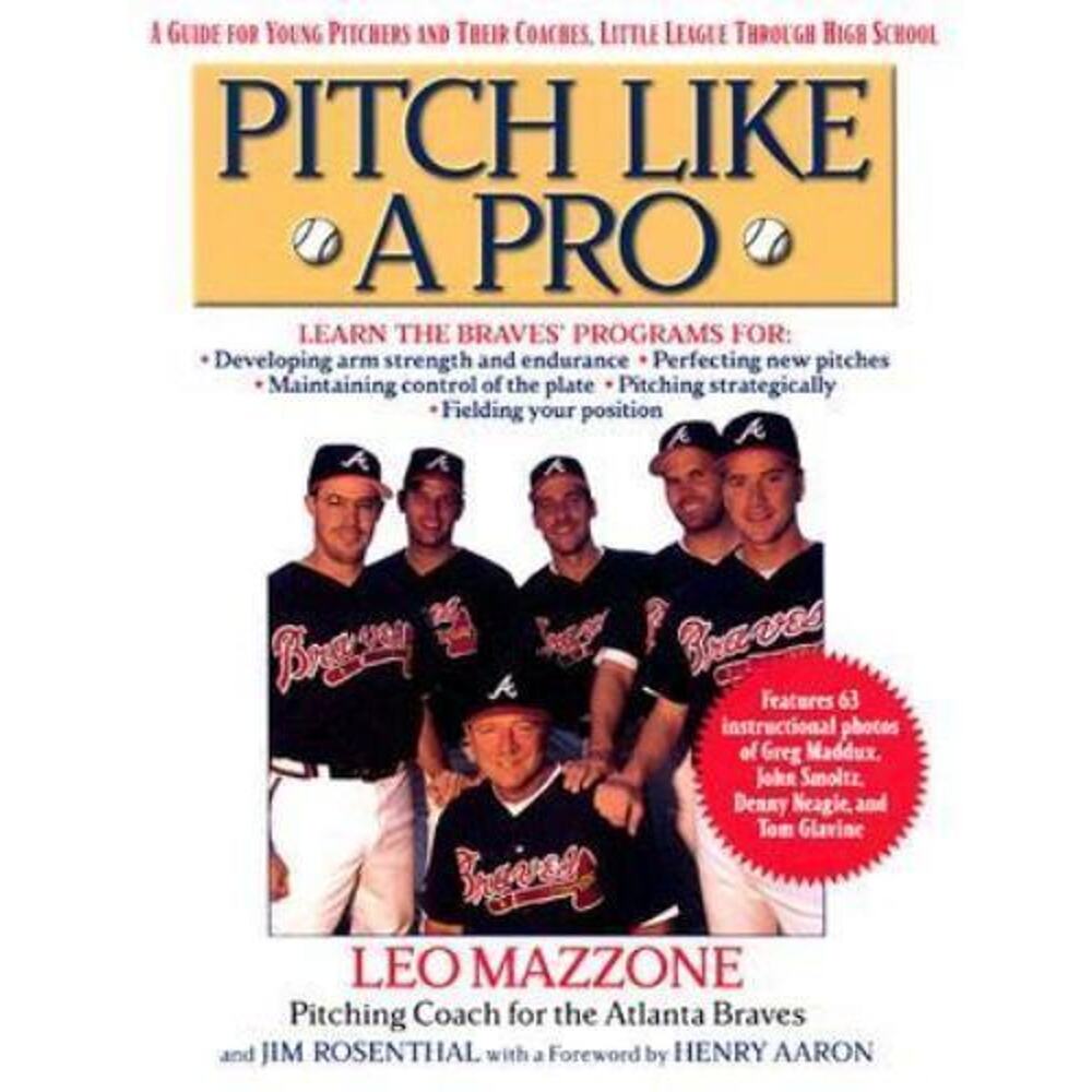 Pitch Like A Pro: A Guide for Young Pitchers and Their Coaches, Little Leagu...